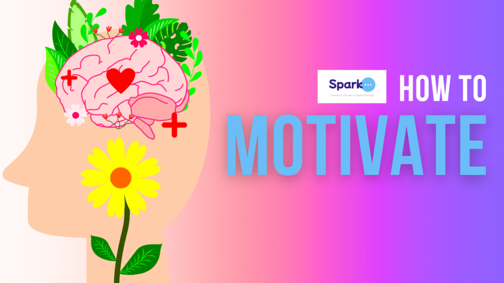 How To Motivate