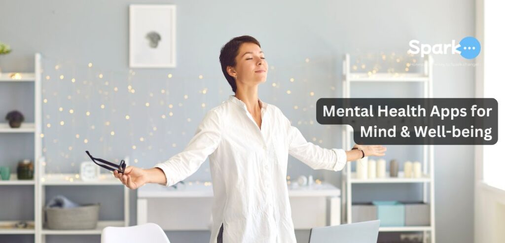 A mental health app is one of the most accessible and efficient interventions.